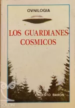 Portada del libro Los guardianes cósmicos, de Ernesto Barón.