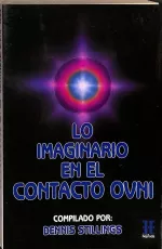Portada del libro Lo imaginario en el contacto OVNI, de Dennis Stillings y otros.