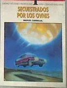 Portada del libro Secuestrados por los OVNIs, de Manuel Carballal.