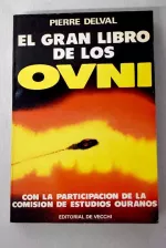 Portada del libro El gran libro de los OVNI, de Pierre Delval.