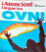 Portada del libro ¡Atención! Llegan los OVNI, de E.M. Archdeacon.