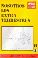 Portada del libro Nosotros los extraterrestres, de Marius Lleget.
