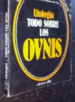 Portada del libro Ufología. Todo sobre los OVNIs, de varios autores.