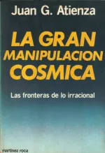 Portada del libro La gran manipulación cósmica, de Juan García Atienza.
