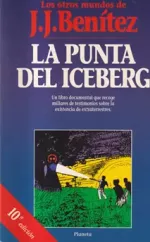 Portada del libro La Punta del Iceberg (Los humanoides 1), de Juan José Benítez.